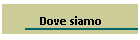Dove siamo